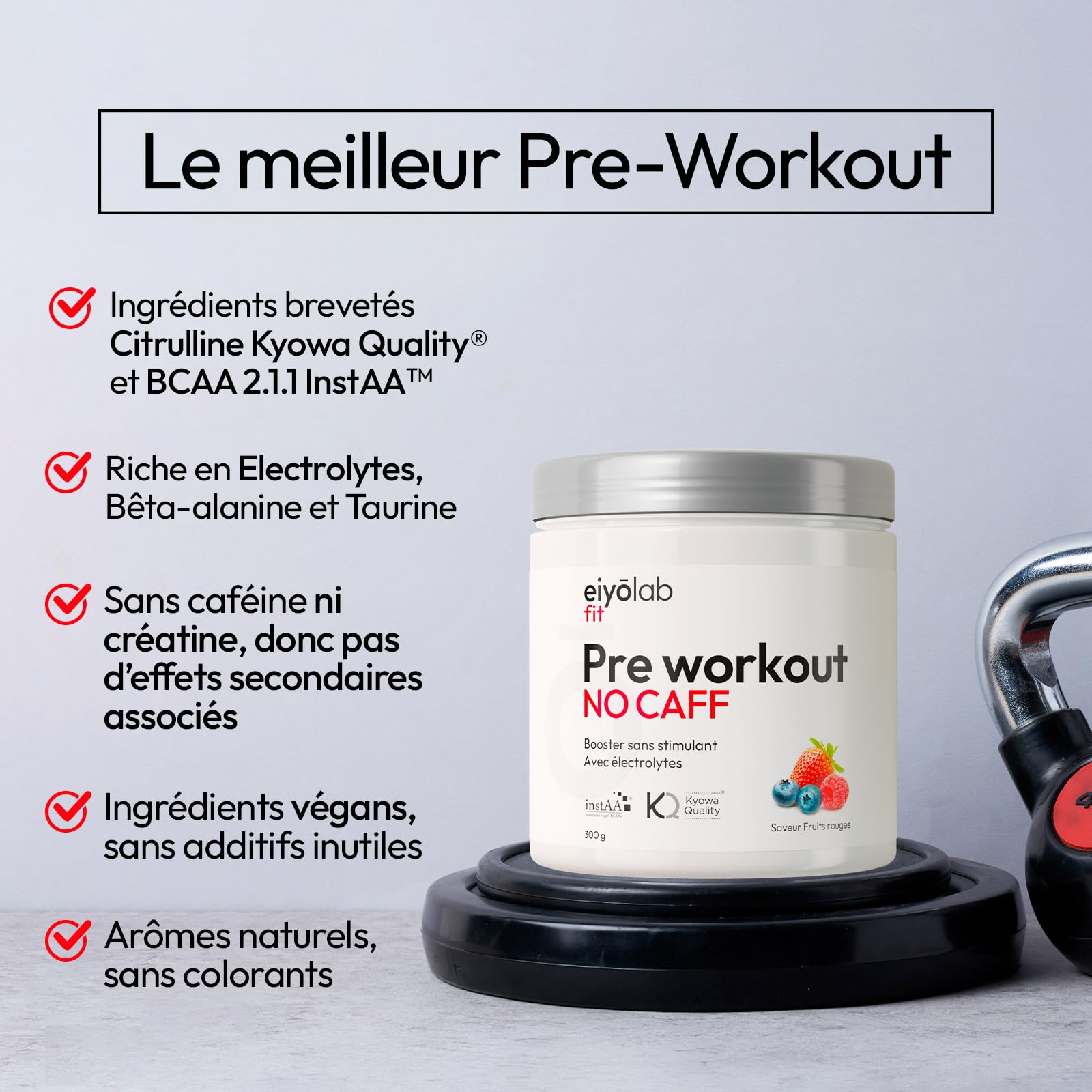 Pre Workout sans Caféine ni Créatine | Citrulline Kyowa et BCAA instantanés | Électrolytes pour Hydratation Optimale | L-Arginine + Bêta Alanine & Taurine | 300g de Poudre Fruits Rouges | Eiyolab
