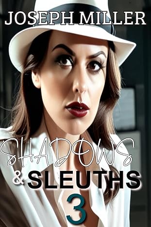 Shadows and Sleuths 3: Short Tales for the Adventurous Mind