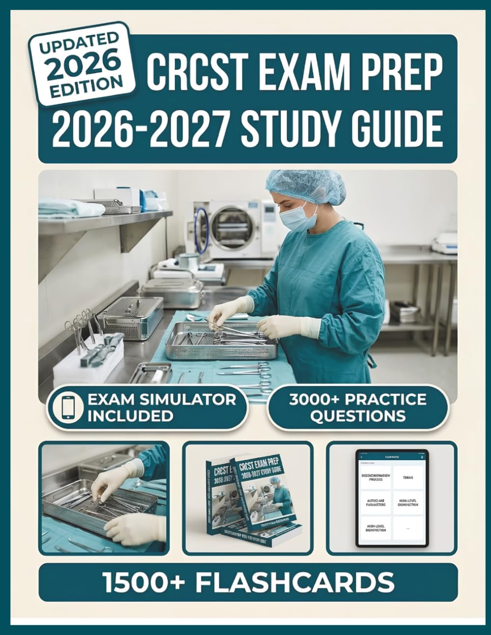 CRCST EXAM PREP 2026-2027: 3,000+ Practice Questions, 10 Full-Length Tests, Digital Flashcards & Advanced Exam Simulators To Pass with Confidence