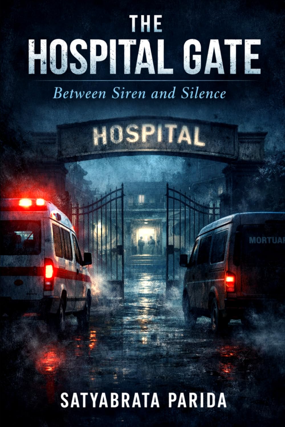HOSPITAL GATE: Between Siren and Silence