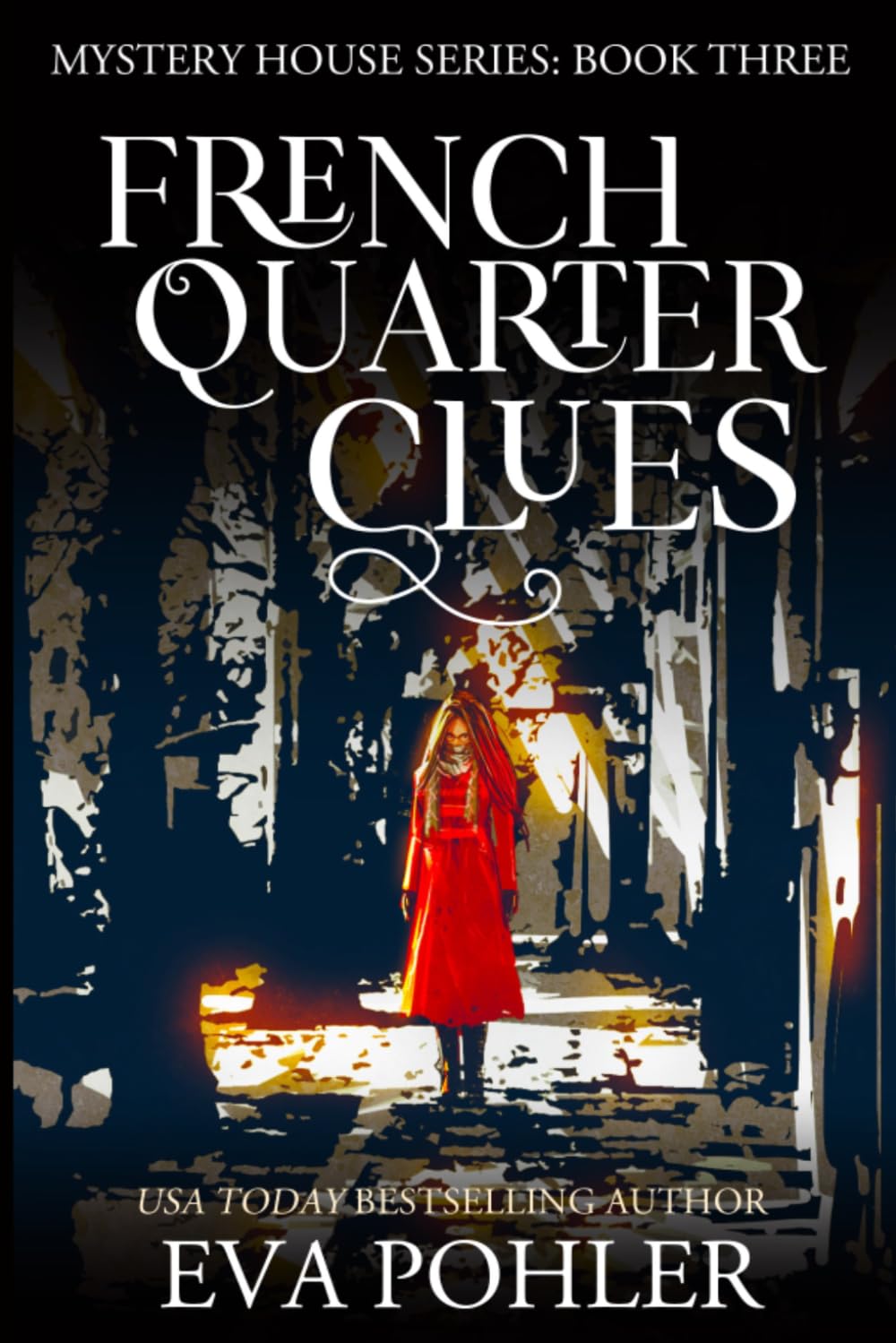 French Quarter Clues: 3 (The Mystery House Series)