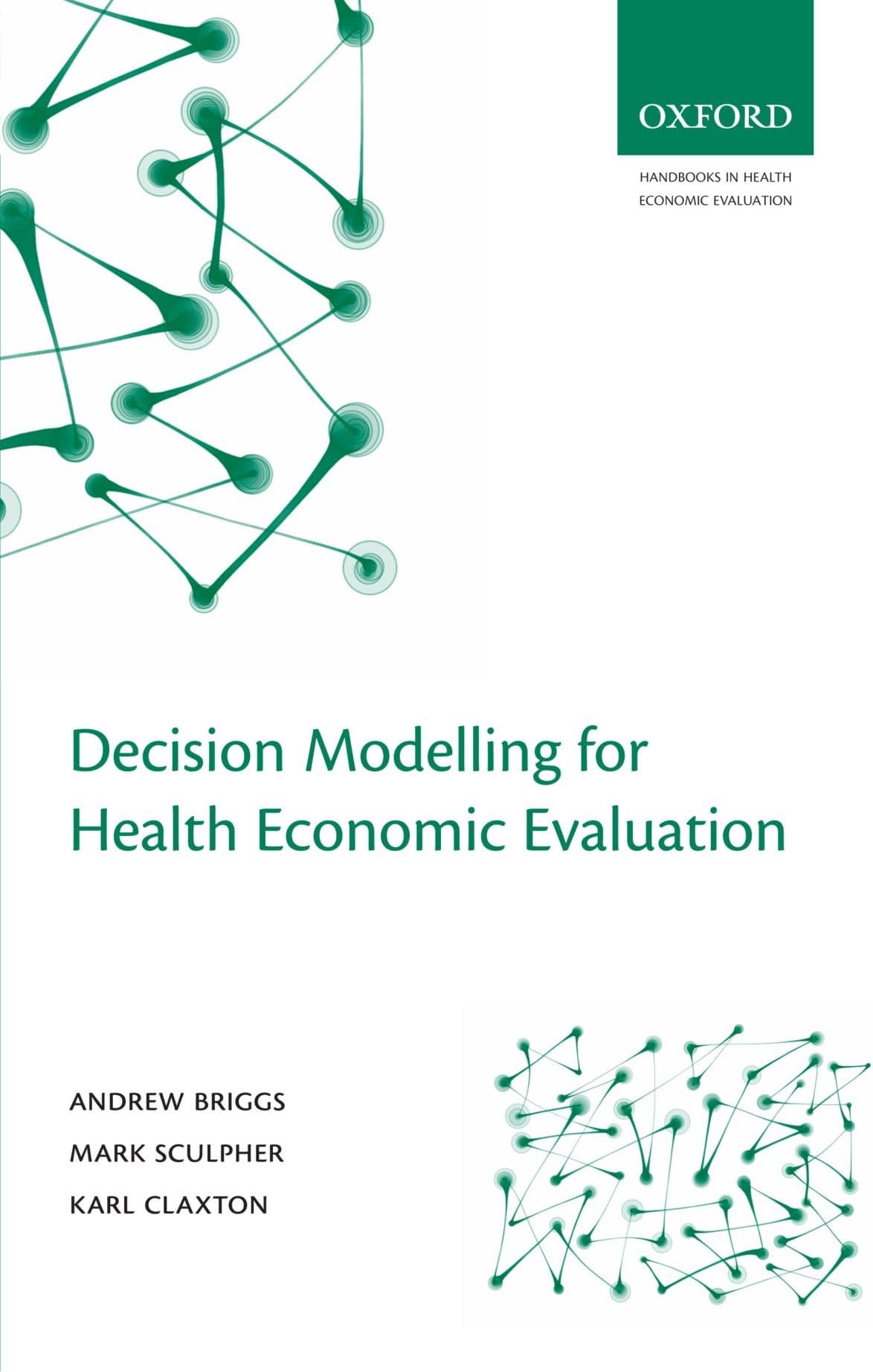Decision Modelling for Health Economic Evaluation