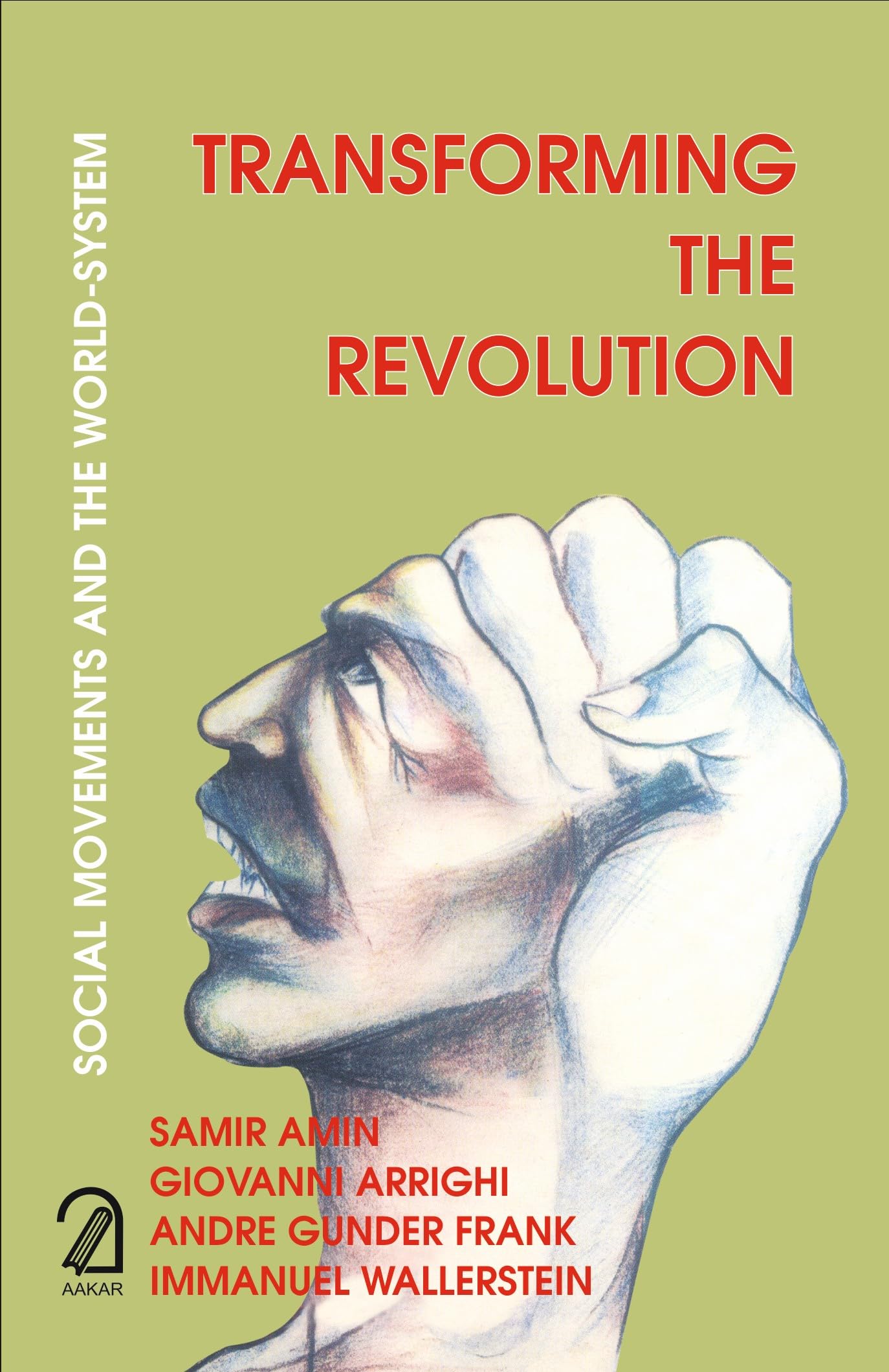 Transforming the Revolution: Social Movements and the World System