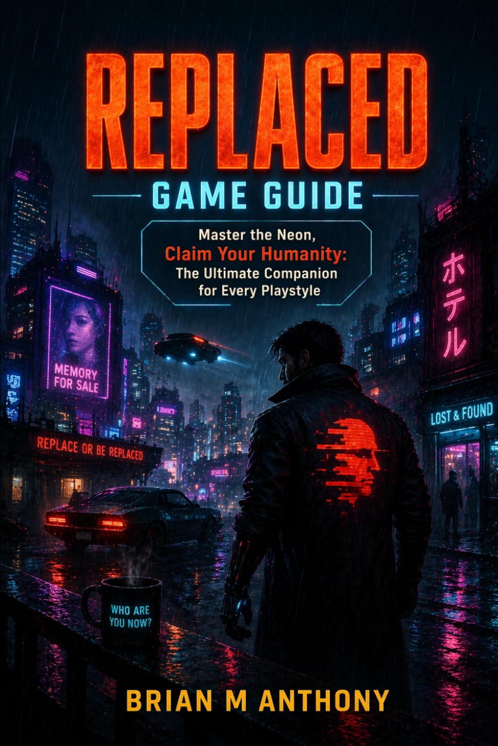 REPLACED Game Guide: Master the Neon, Claim Your Humanity: The Ultimate Companion for Every Playstyle