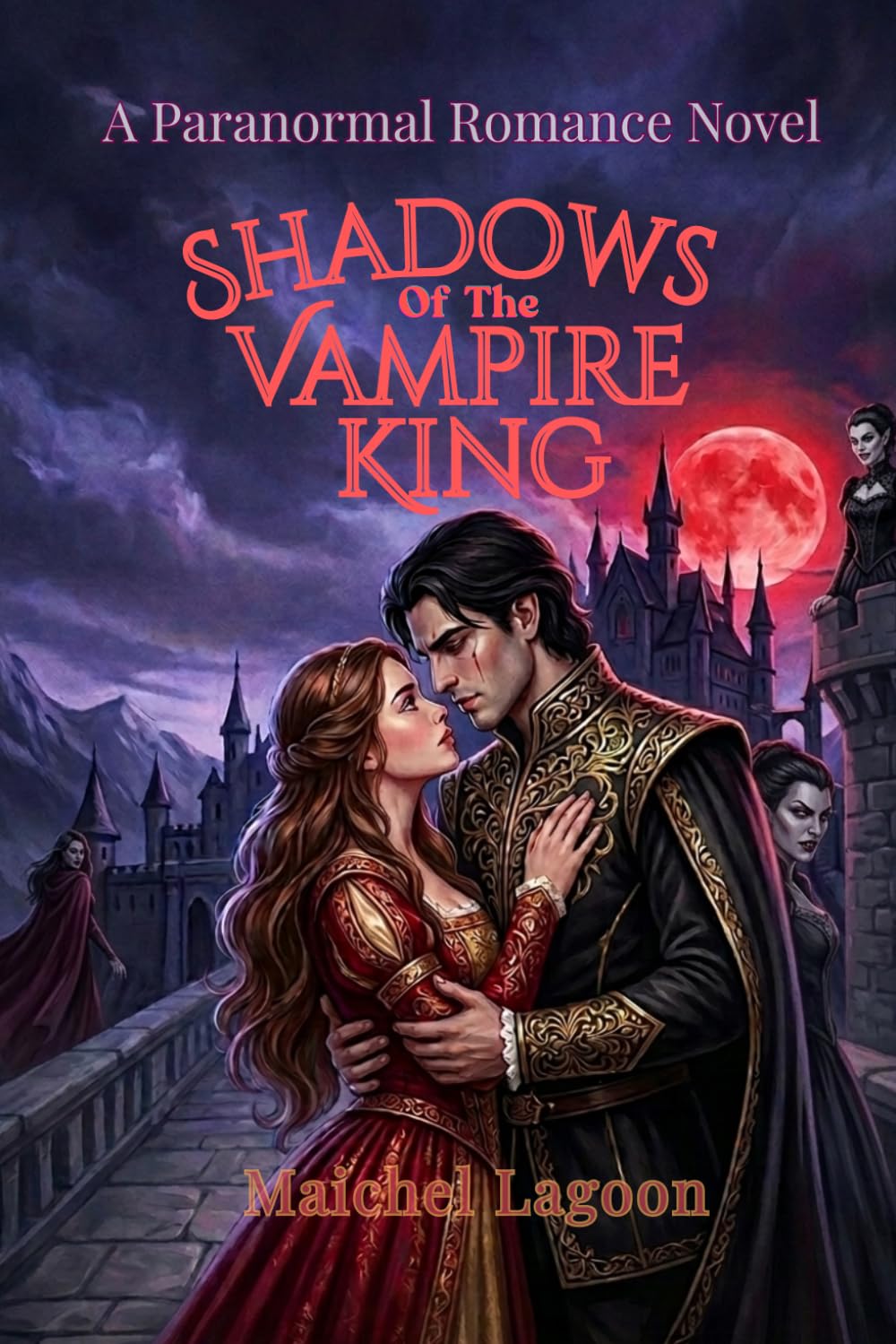SHADOWS Of The VAMPIRE KING: A Paranormal Romance Novel