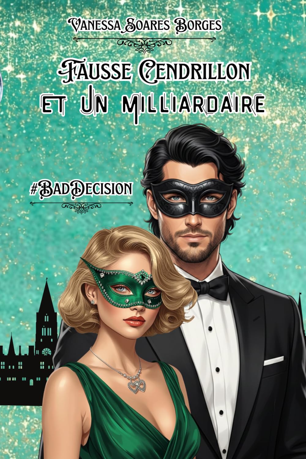 Fausse Cendrillon et Un Milliardaire #BadDecision