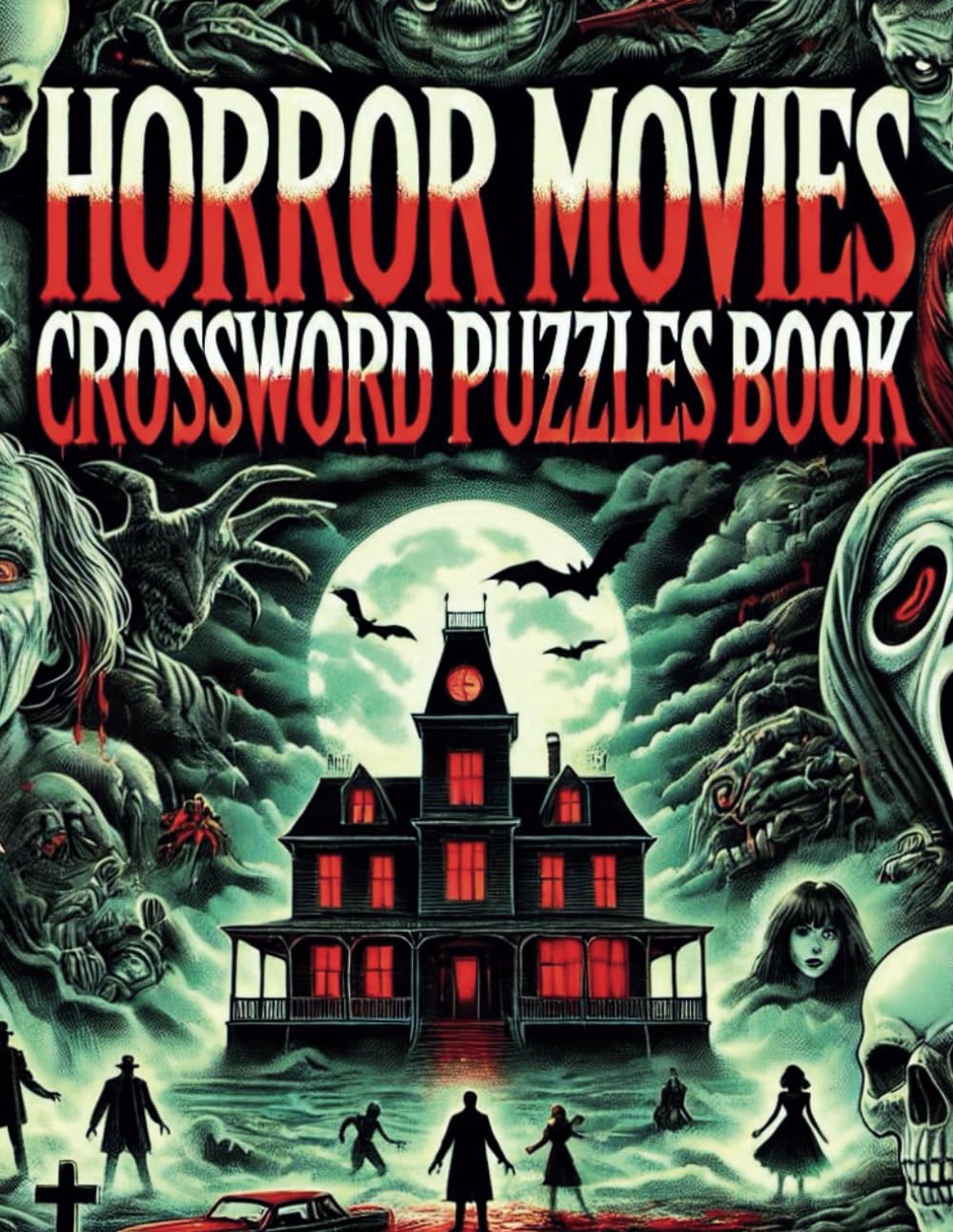 Horror movies Crossword Puzzles Book: 43 Chilling Themed Challenges about Scary Films from the Dark Side of Cinema For Adults