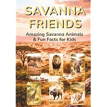 Savanna Friends Fun African Animal Facts and Actions for Kids Real World Adventure Series
