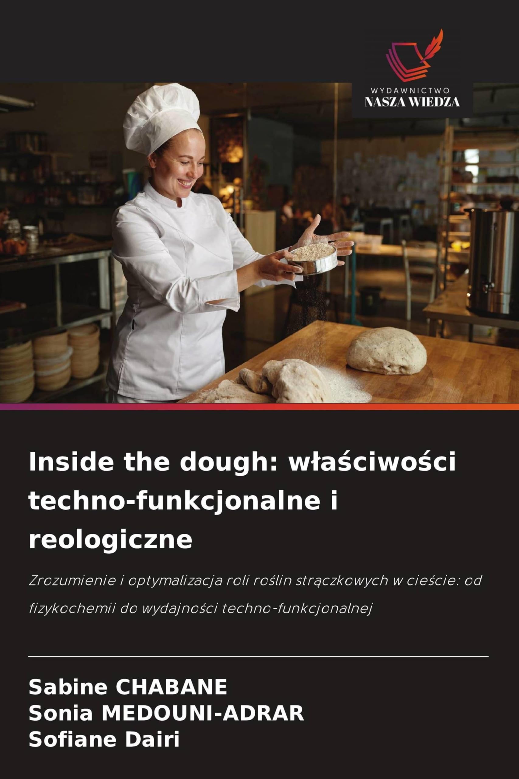 Inside the dough: wlaściwości techno-funkcjonalne i reologiczne