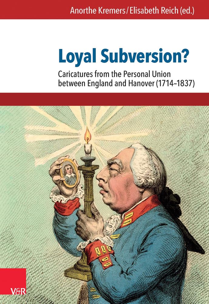 Buy Loyal Subversion?: Caricatures from the Personal Union Between England and Hanover 1714-1837 — BookShops.in