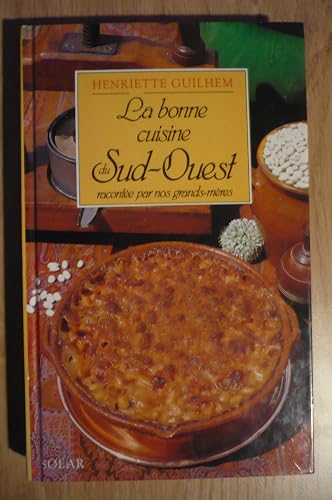 La bonne cuisine du Sud-Ouest : Racontée par nos grands-mères, La Cosina a vista de nas