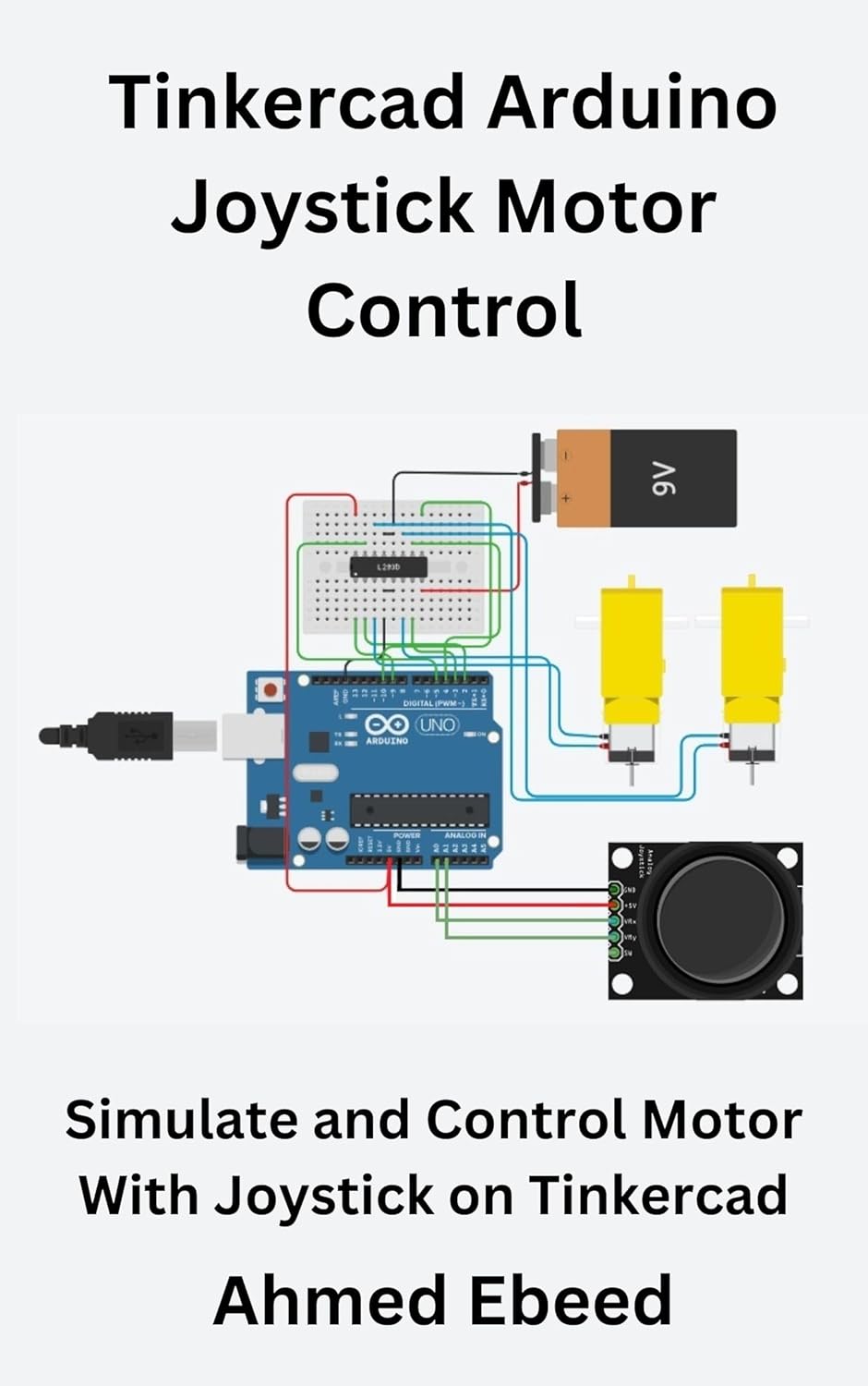 Tinkercad Arduino Joystick Motor Control: Simulate and Control Motor ...