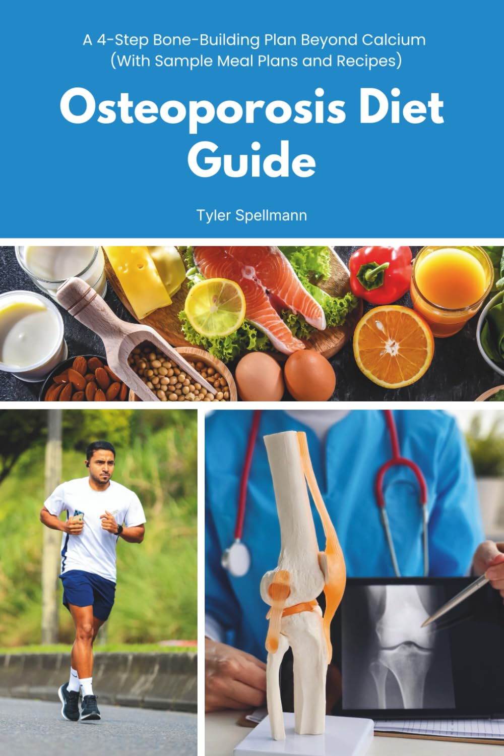 Osteoporosis Diet Guide: A 4-Step Bone-Building Plan Beyond Calcium (With Sample Meal Plans and Recipes)