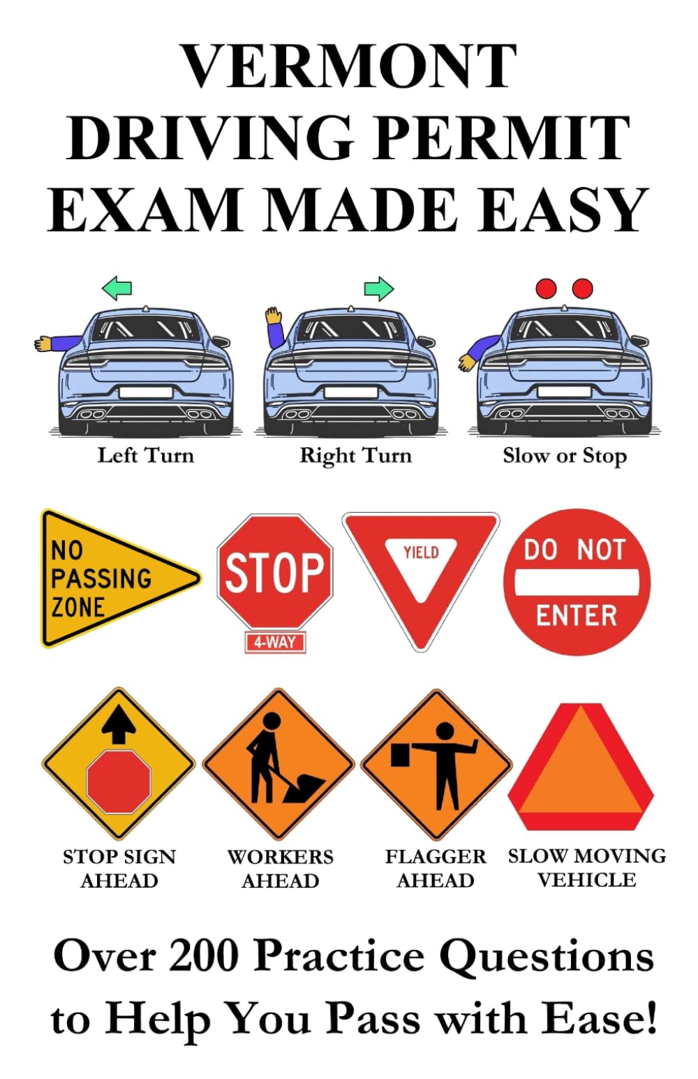 Vermont Driving Permit Exam Made Easy: Over 200 DMV Practice Questions to Help You Pass with Ease!