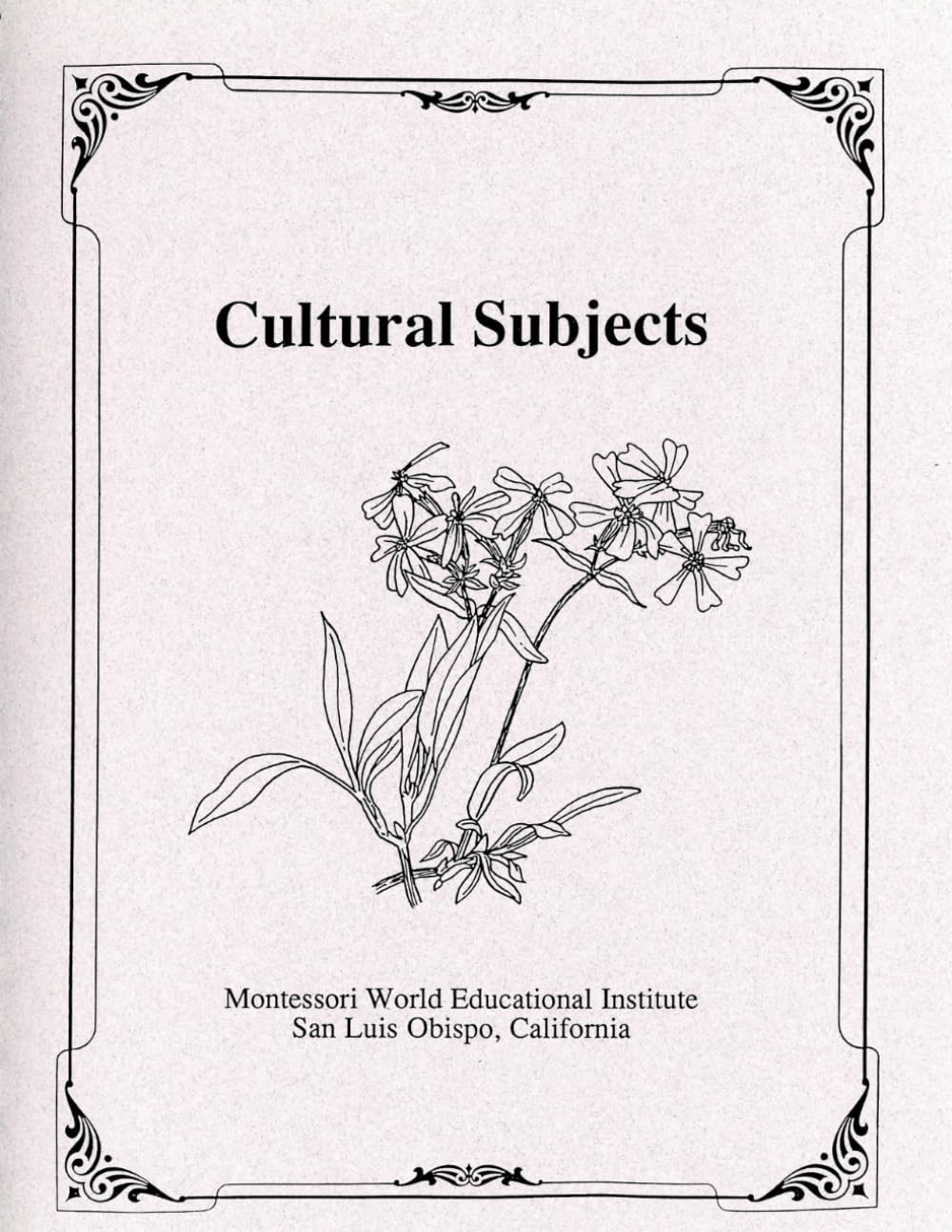 Cultural Subjects Manual: Montessori Geography, History, Botany & Zoology      Paperback – October 6, 2025