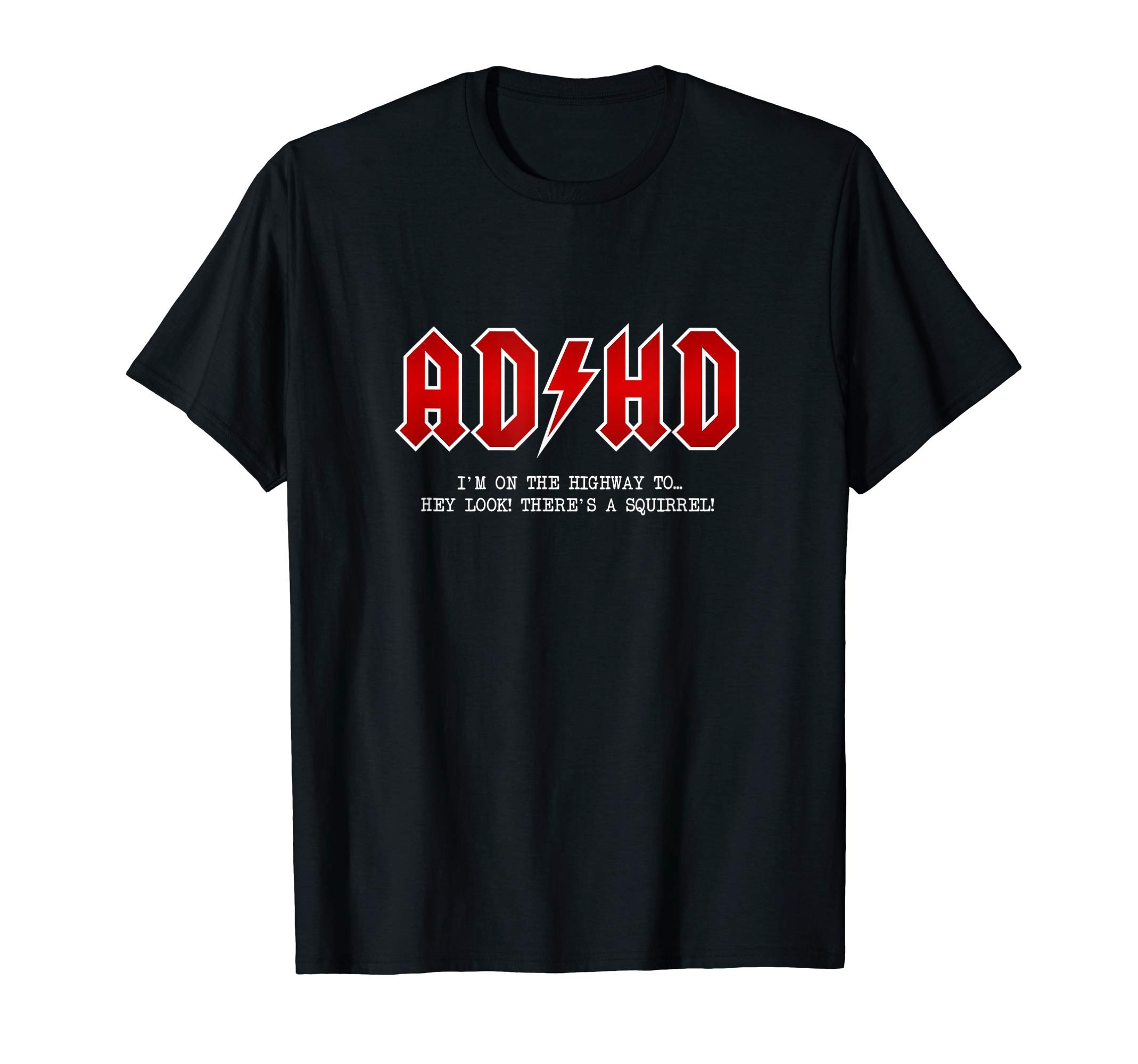 ADHD Awareness Day Shirt - Rocker AD/HDADHD - Highway To... Hey Look, A Squirrel - Hard Rocker ADHD T-ShirtOEKO-TEX STANDARD 100