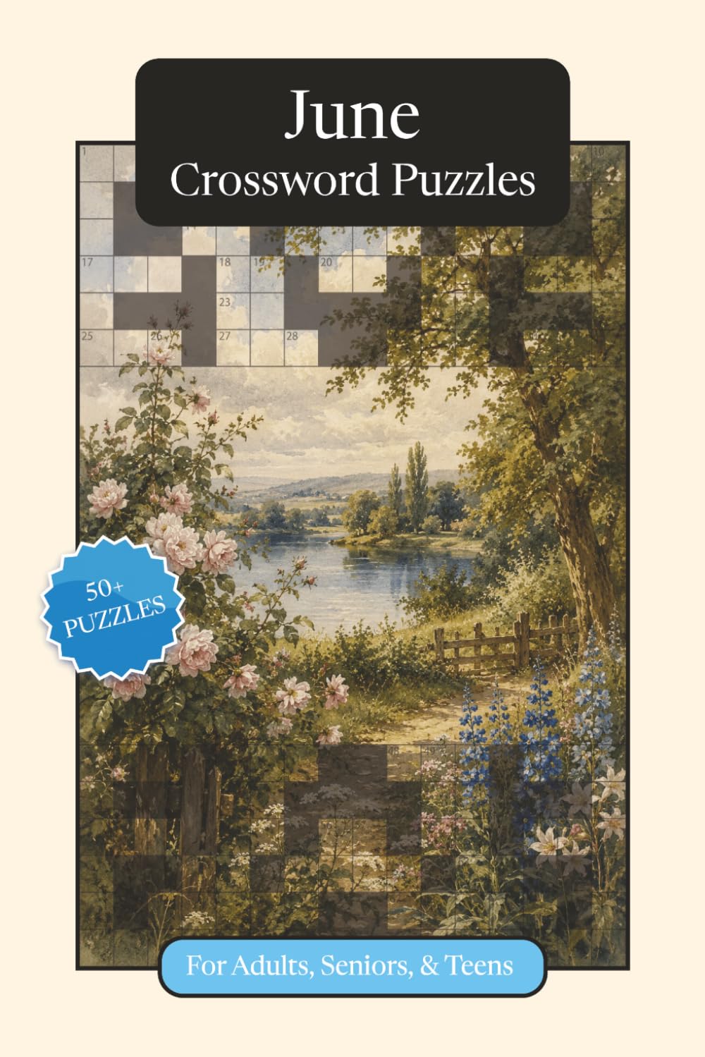 June Crossword Puzzles: Crossword Puzzles with Easy to Read Print about June, Traditions, History and More | 6x9 inches, 120 pages | 50+ Puzzles ... ... and Relaxation (Monthly Crossword Puzzles)