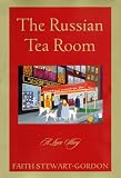 The Russian Tea Room: A Love Story