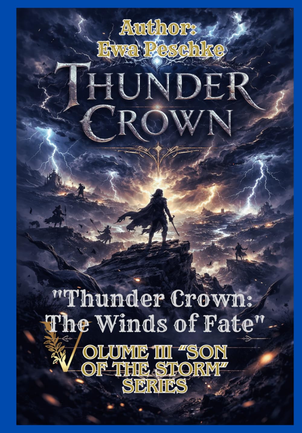 Thunder Crown" VOLUME III " Son of The Storm" Series: "Thunder Crown: The Winds of Fate