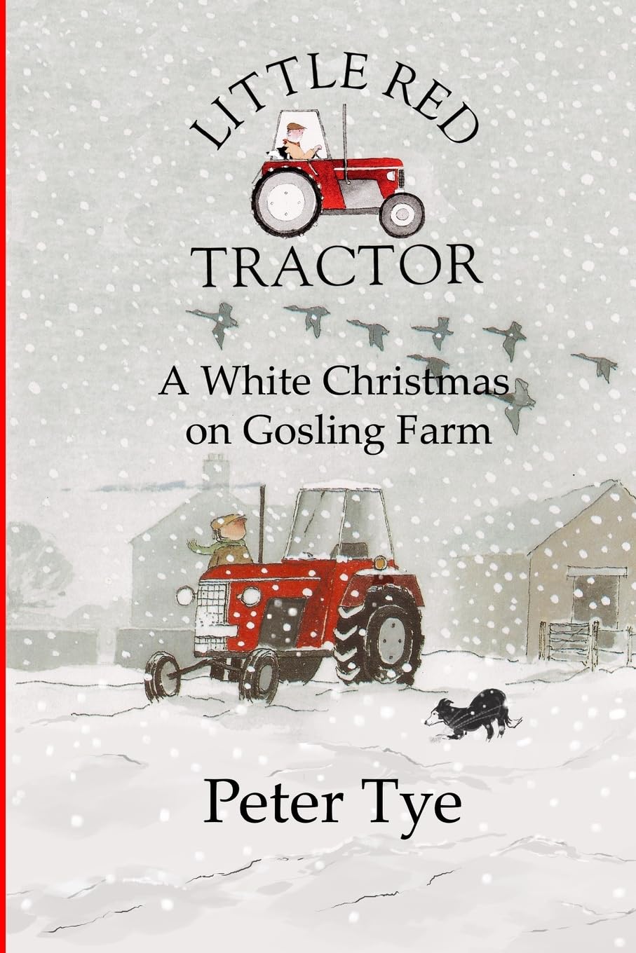 Little Red Tractor - A White Christmas on Gosling Farm: Volume 10 (Little Red Tractor Stories)