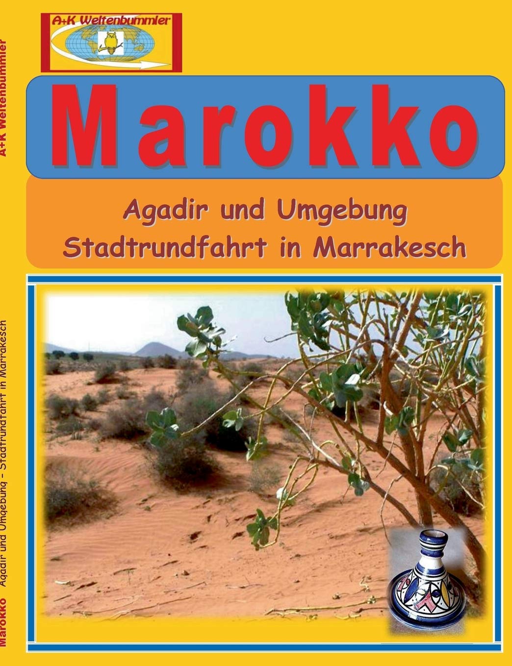 Marokko: Agadir und Umgebung - Stadtrundfahrt in Marrakesch