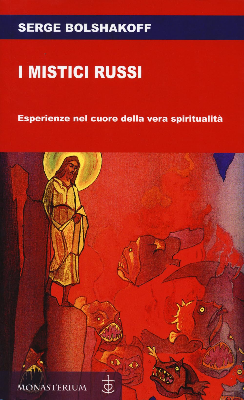 I Mistici Russi. Esperienze Nel Cuore Della Vera Spiritualità - 4