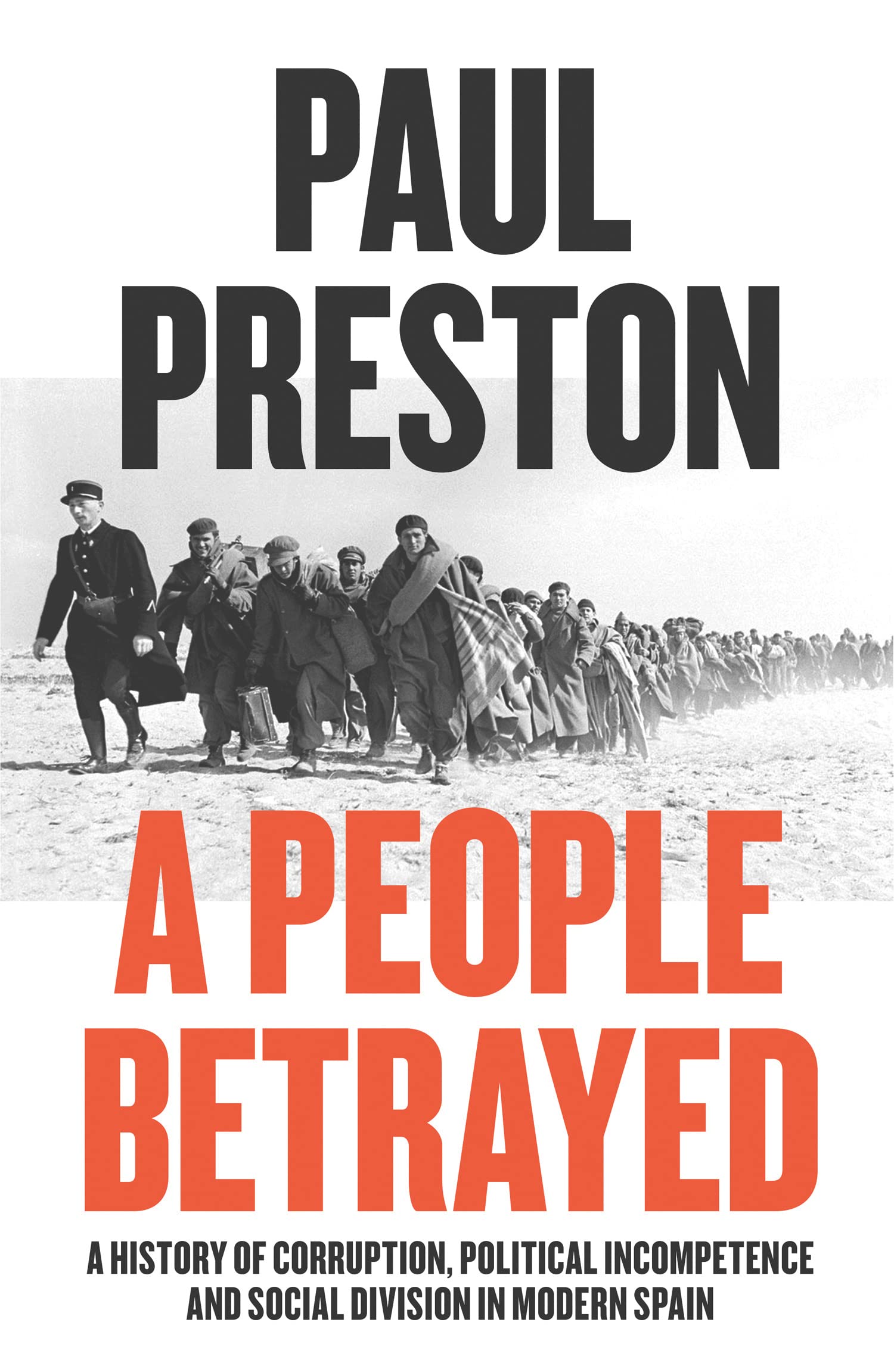 William Collins A People Betrayed: A History of Corruption, Political Incompetence and Social Division in Modern Spain 1874-2018 Paperback – Big Book, 18 March 2021