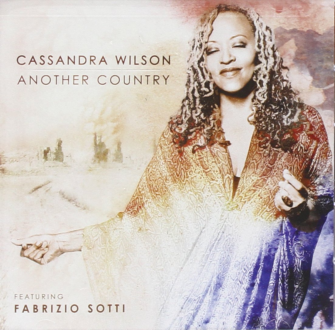 Another Country [Audio CD] Cassandra Wilson; Fabrizio Sotti; Lekan Babalola and Mino Cinelu