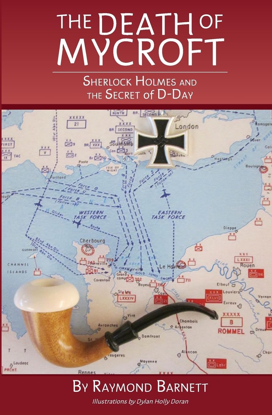 The Death of Mycroft: Sherlock Holmes and the Secret of D-Day