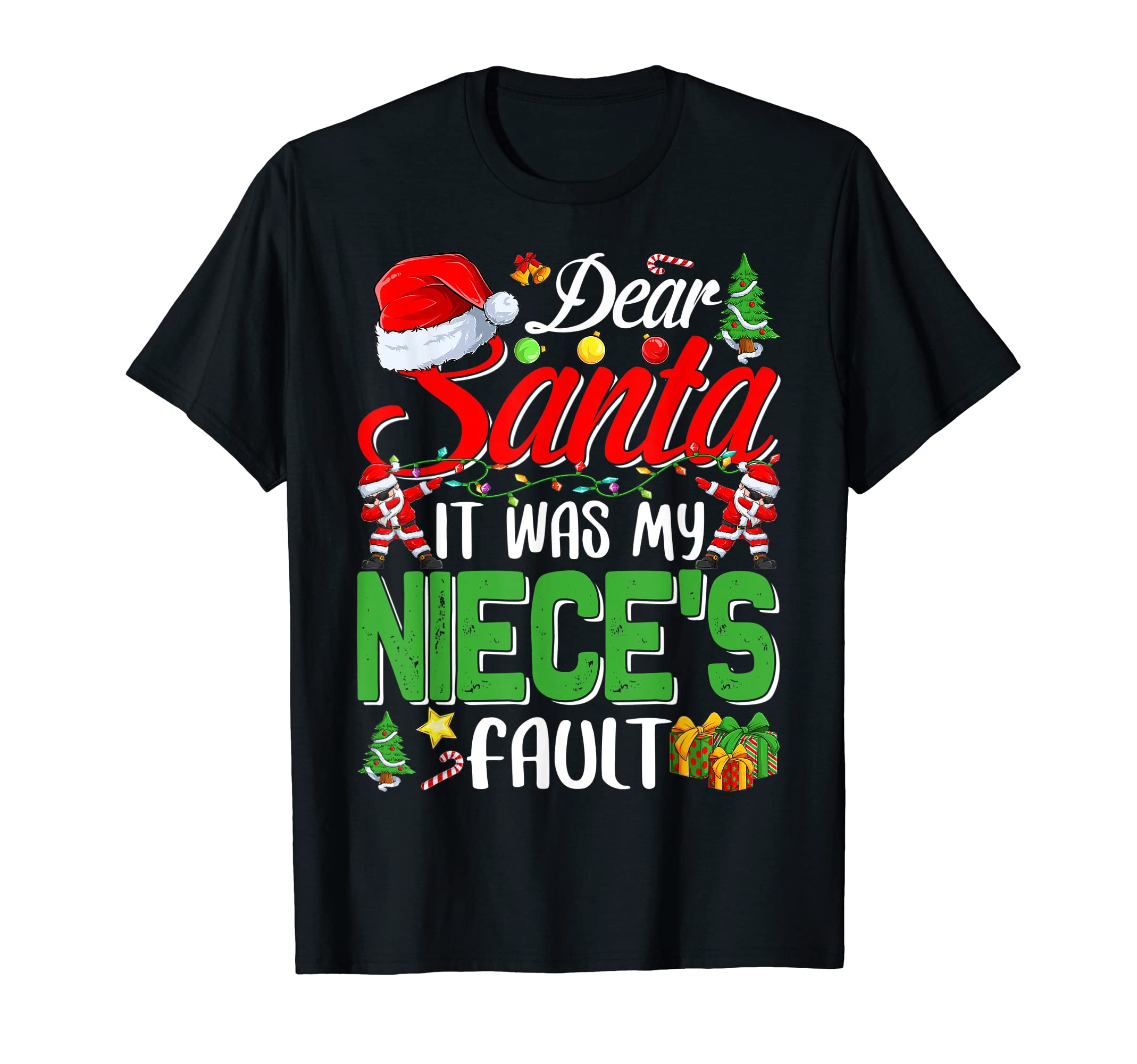 Dear Santa It Was My Niece's Fault Christmas T-Shirt