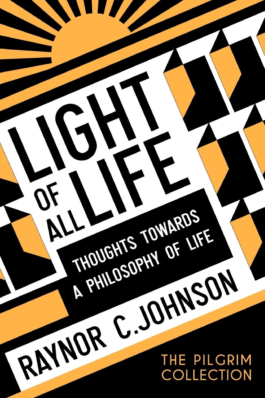 Buy Light of All Life: Thoughts Towards a Philosophy of Life — BookShops.in