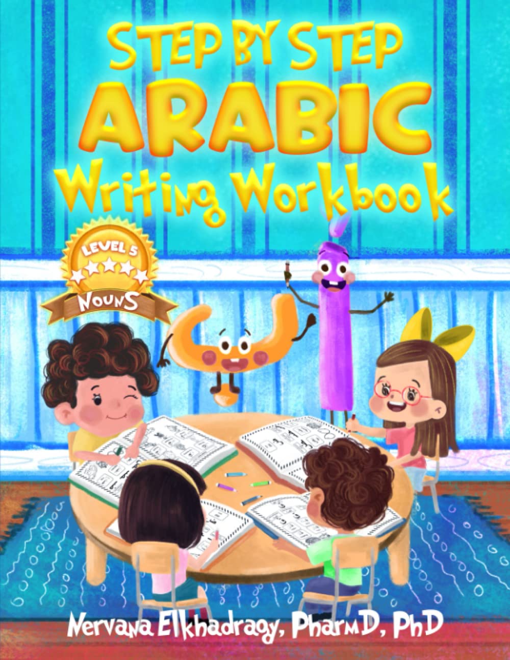 Step by Step: Arabic Writing Workbooks: Level 5 - Nouns