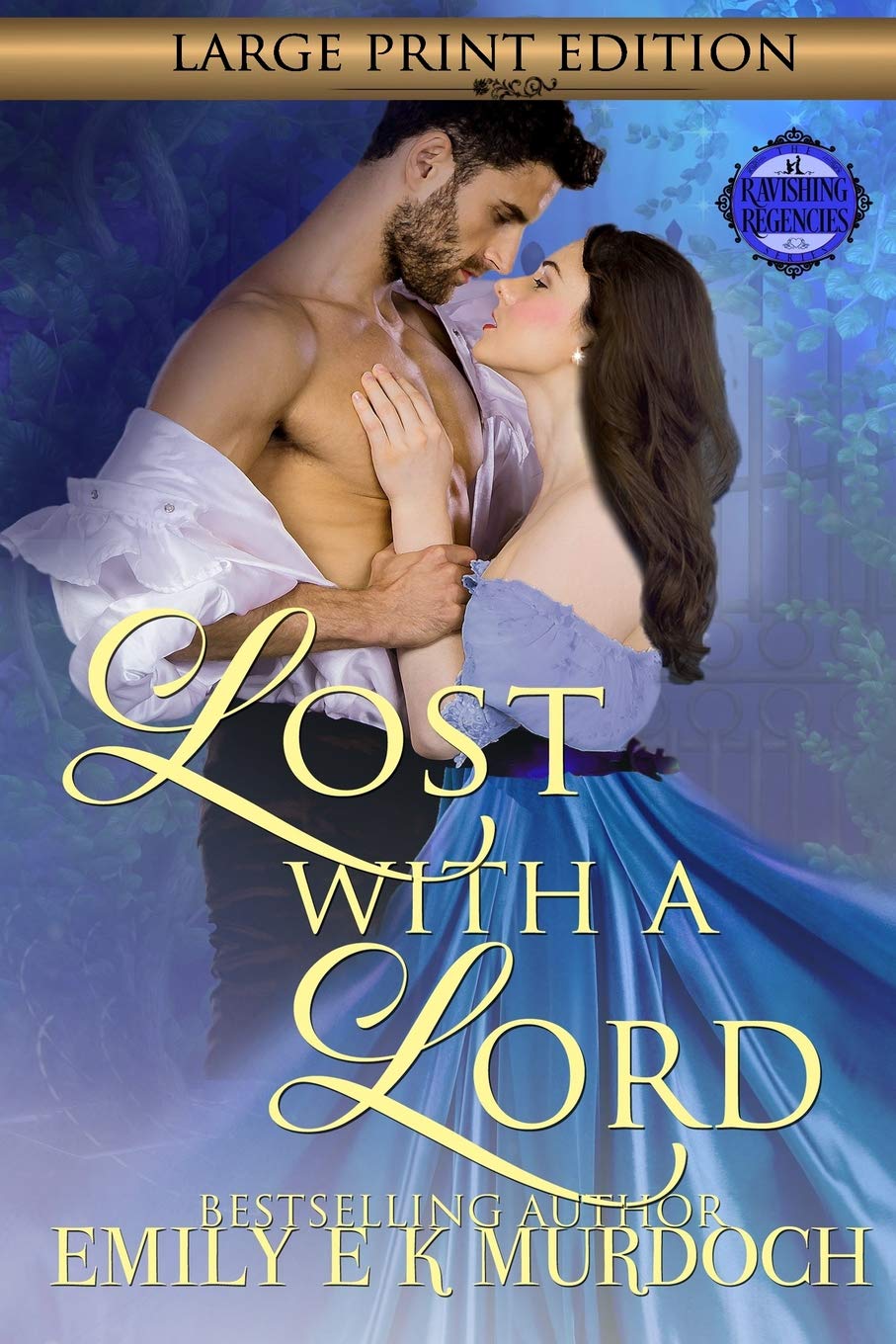 Lost with a Lord: A Steamy Regency Romance: 1 (Ravishing Regencies)