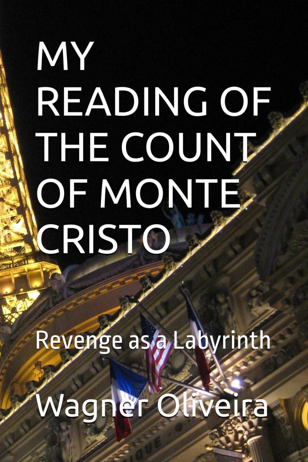 MY READING OF THE COUNT OF MONTE CRISTO: Revenge as a Labyrinth