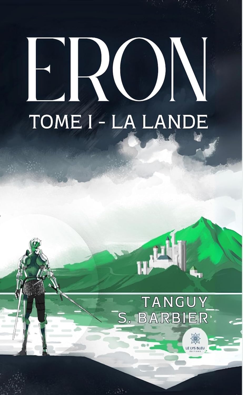 Eron - Tome 1: La Lande (French Edition)