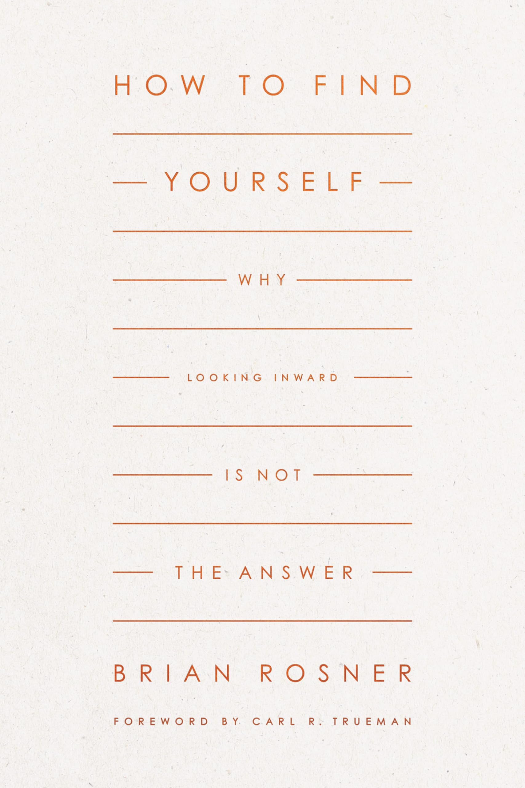 How to Find Yourself: Why Looking Inward Is Not the Answer