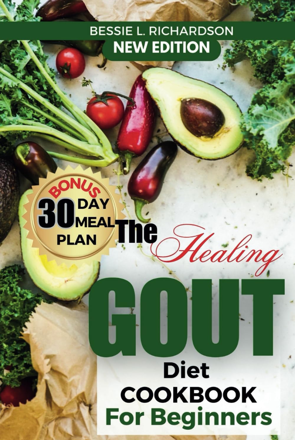 The Healing GOUT DIET Cookbook for Beginners: Easy and Nutritious Recipes to Help You Control Gout Attacks, Prevent Recurring Gout, Manage Gaut, Reduce Uric Acid, reduce flares & Inflammation control