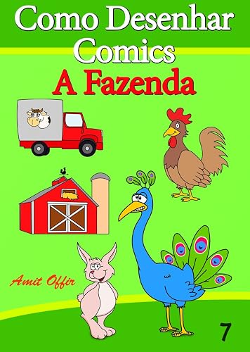 Como Desenhar Comics: A Fazenda (Livros Infantis Livro 7)