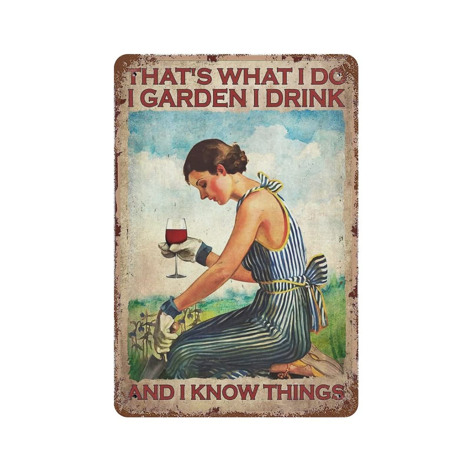 AOOEDM That'S What I Do I Garden I Drink And I Know Things Tin Metal Sign Wall Decor Funny Inspirational Quote Wall Art Sign Vintage Tin Signs For Home Coffee Bar Man Cave Sign Pub Poster