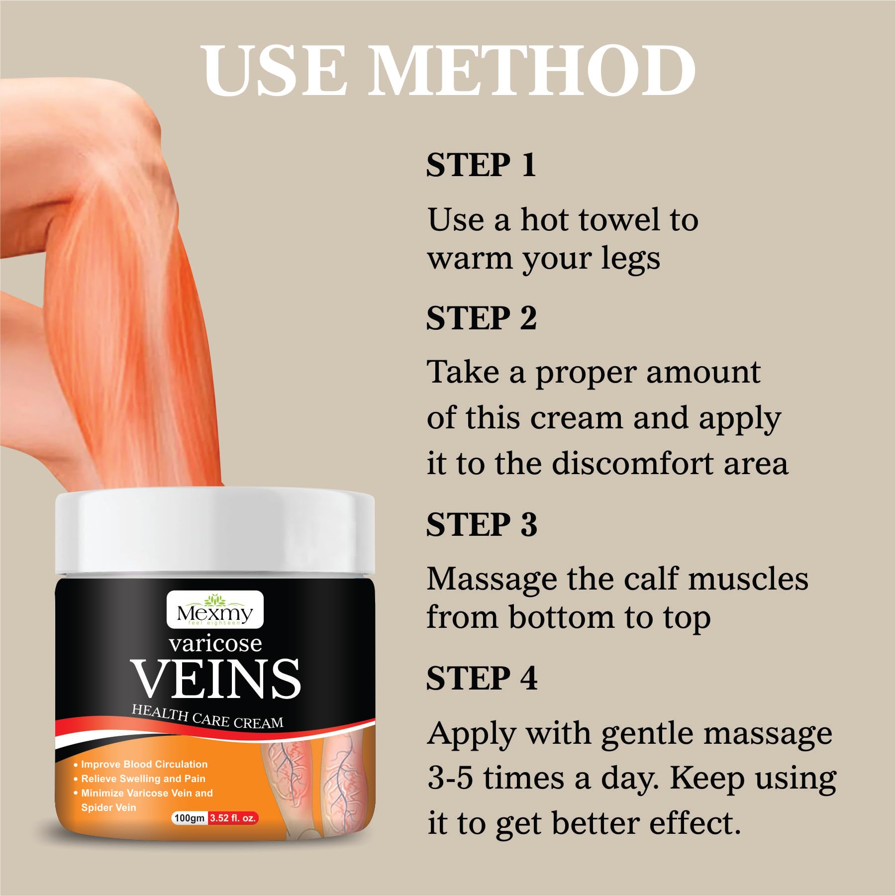 Mexmy Varicose Veins Cream for Legs | Natural Herbal Formula with Witch Hazel, Nilgiri, Aloe Vera & Vitamin E | Helps Reduce Appearance of Varicose & Spider Veins, Improves Circulation, Relieves Swelling, Pain & Fatigue | Fast-Absorbing Moisturizing Leg Cream (100, Grams) — Amazon image 5