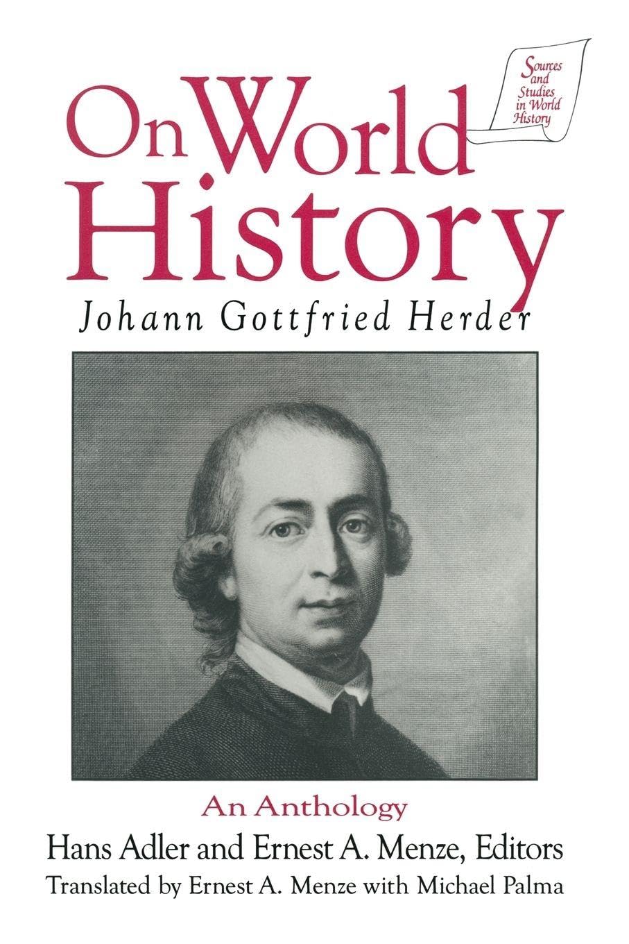 Johann Gottfried Herder on World History: An Anthology: An Anthology