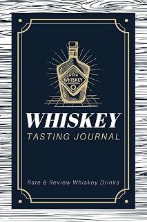 Whiskey Tasting Journal: Rate and Review Whiskey Drinks | A Logbook to Write in Whiskey Information & Tasting Notes | Memory Keepsake Notebook for Whiskey Drinkers, Tasters & Sommeliers