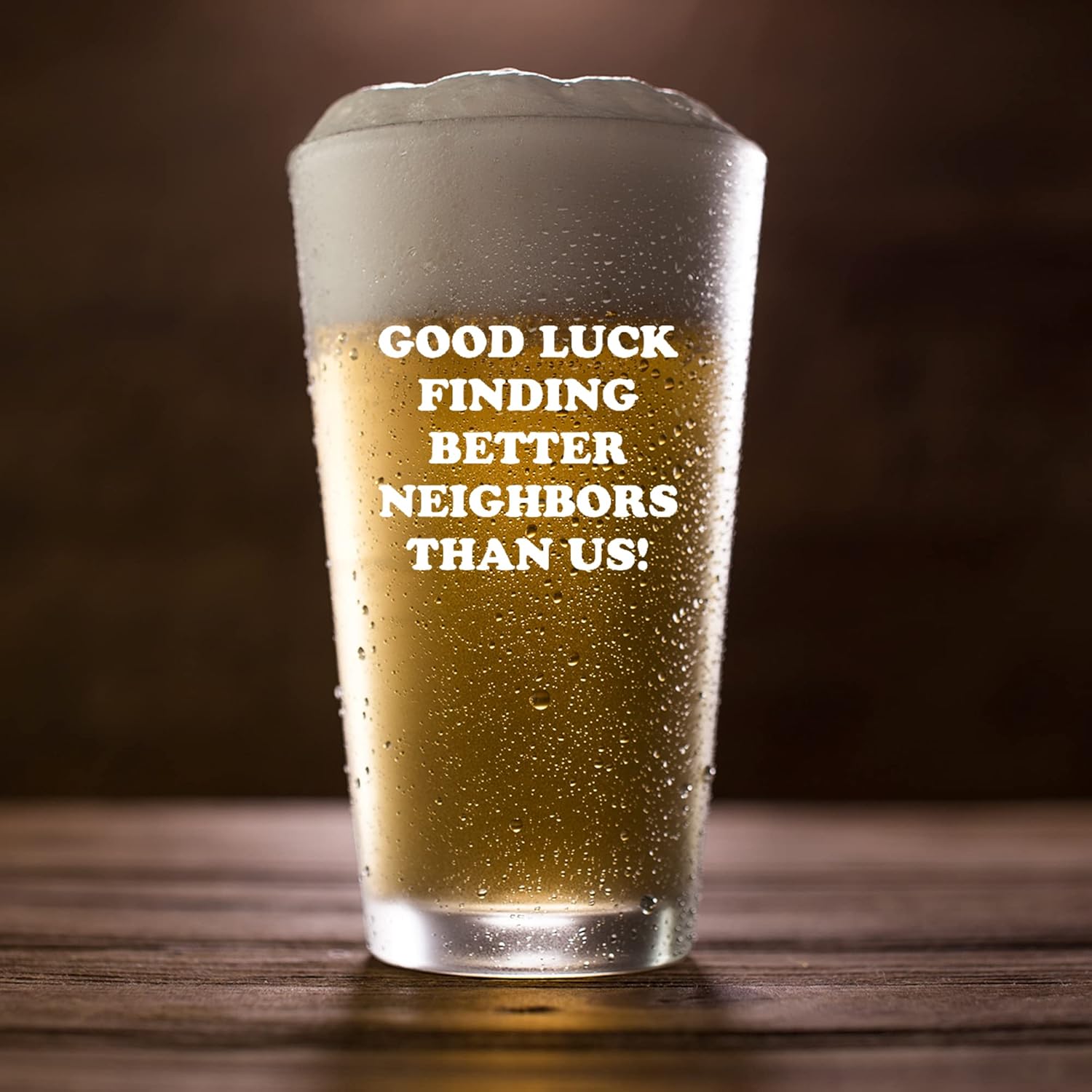 Good Luck Finding Better Neighbors Than Us Beer Glass 16 oz Moving Away Farewell Goodbye Coworker Gift Pint Glasses Clear Drinking Glass Drinkware - Image 4