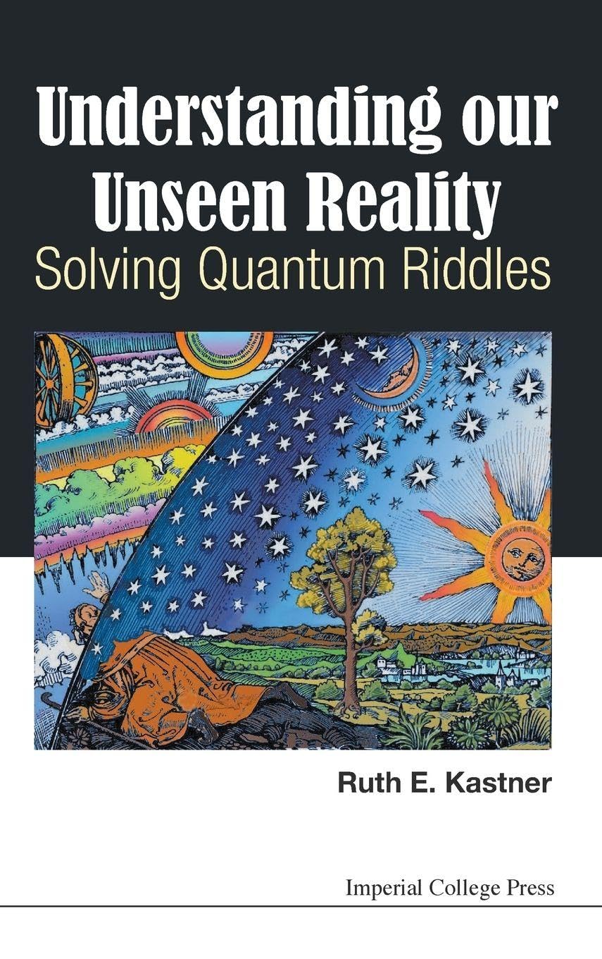Buy Understanding Our Unseen Reality: Solving Quantum Riddles — BookShops.in