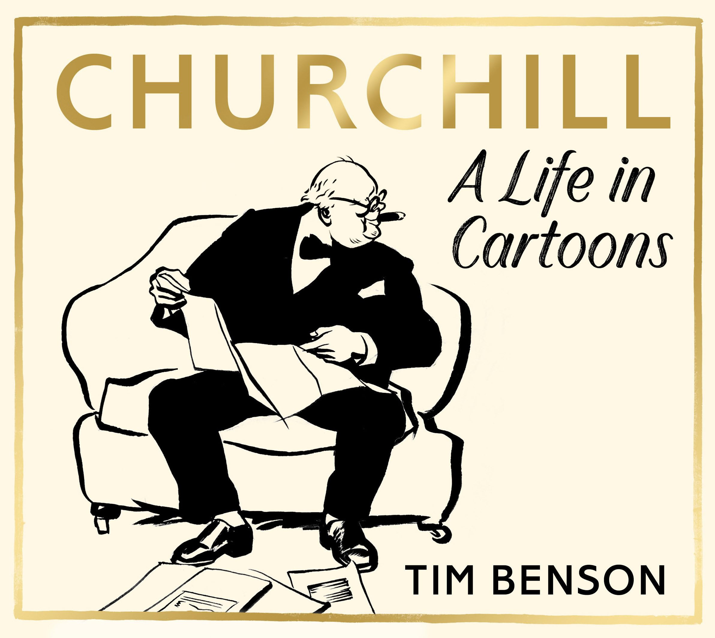 Churchill: A Life in Cartoons by Tim Benson (Paperback Book)