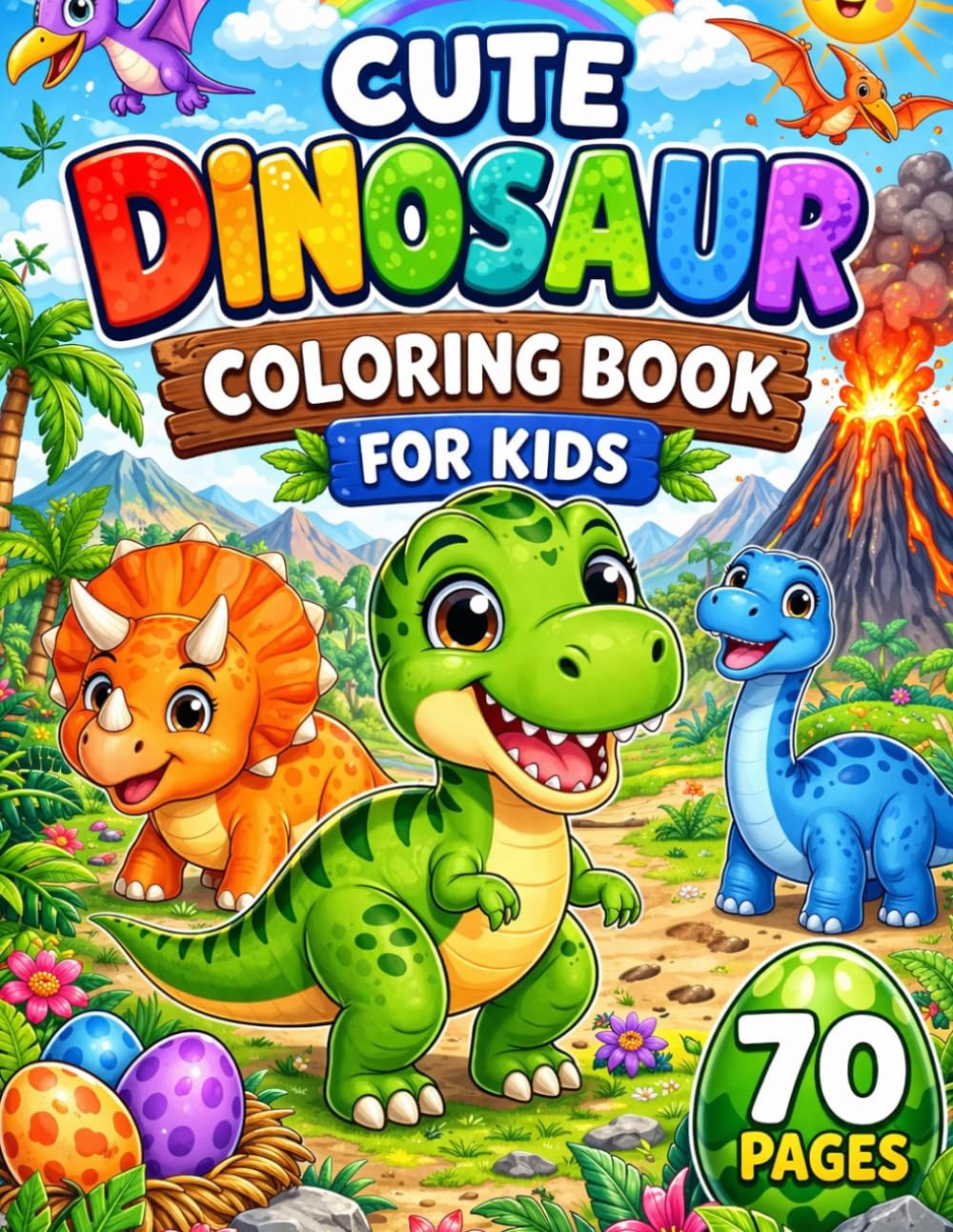 Cute Dinosaur Coloring Book: Fun & Easy Coloring Book for Kids Ages 3-6 | Adorable Dinosaurs, T-Rex, Triceratops & More