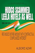 Hudco Scammed Leela Hotels - Refunded Full Amount with Contractual Compounded Interest: HUDCO Scam Series