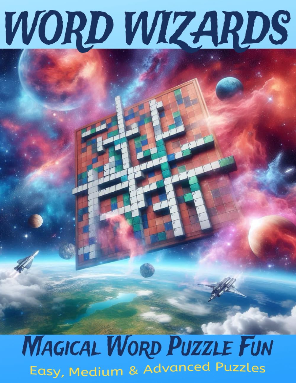 Word Wizards: Magical Word Puzzle Fun: Exciting and Brainstorming Puzzle Book for Kids, Teenagers and Adults