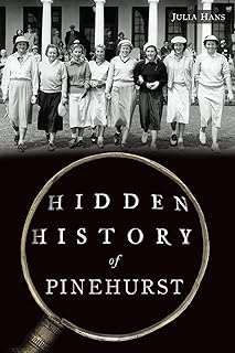 Hidden History of Pinehurst