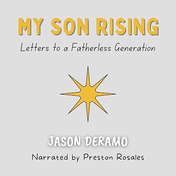 My Son Rising Audiobook by Jason Deramo episode artwork